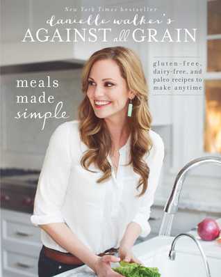 against all grain cookbook